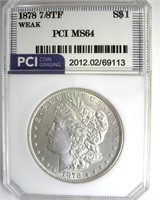 1878 7/8TF Weak Morgan PCI MS64