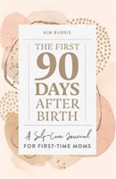 The First 90 Days After Birth - (First Time