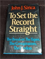 John J. Sirica Signed To Set The Record Straight H