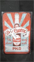DR PEPPER THE ONLY DRINK W/ PHD  8" x 12" TIN SI