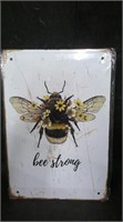 BEE STRONG 8" x 12" TIN SIGN