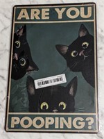 New Metal sign. Are you pooping? Approx 12x9