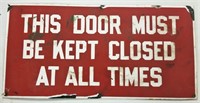 "Keep Door Closed" Porcelain Sign.
