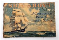 1934 Ship Ahoy! A Construction Book For Fireside S