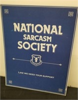 National sarcasm Society metal sign 15 x 12 in