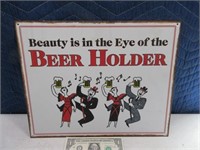 Tin 12x15 Sign Beauty In The Eye of Beer Holder