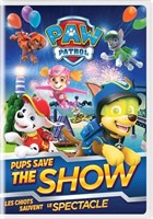 PAW Patrol: Pups Save the Show [DVD]