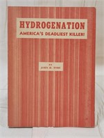 (1962) "HYDROGENATION AMERICA'S DEADLIEST KILLER!"