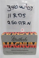 (11) Rounds of 340 Weatherby magnum 250GR with