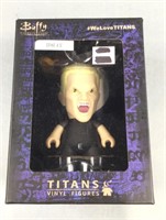 Titans vinyl figures, Buffy, the vampire slayer,
