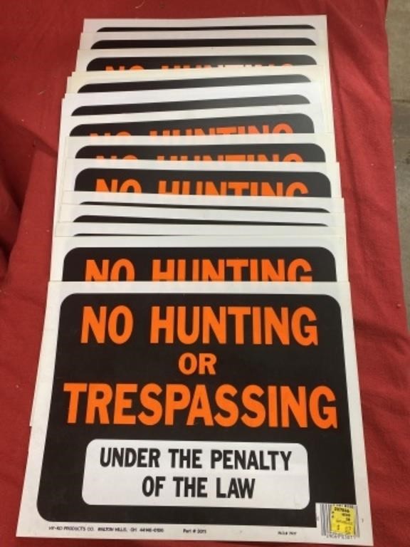 NO HUNTING OR TRESPASSING SIGNS