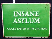 Metal Insane Asylum sign