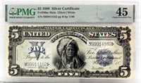 1899 $5 INDIAN CHIEF SILVER CERT PMG 45