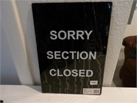 BID X 2:  New "SORRY SECTION CLOSED" BLACK SIGN/