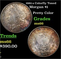 1881-s Colorfully Toned Morgan $1 Grades GEM+ Unc