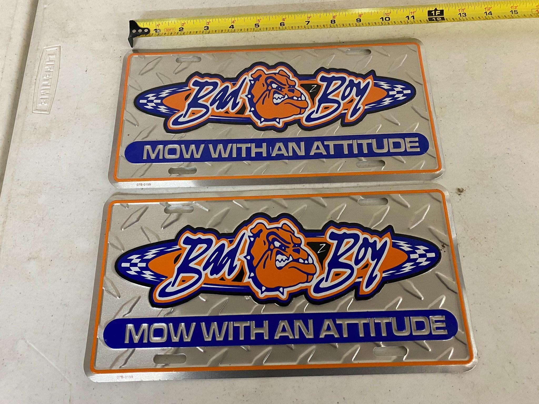 (2) Bad Boy Mow With and Attitude License Plates