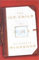 The Ice Child by Elizabeth McGregor $24.95
