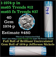 BU Shotgun Jefferson 5c roll, 1974-p 40 pcs Bank $