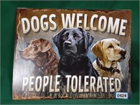 Dogs Welcome People Tolerated Tin Sign