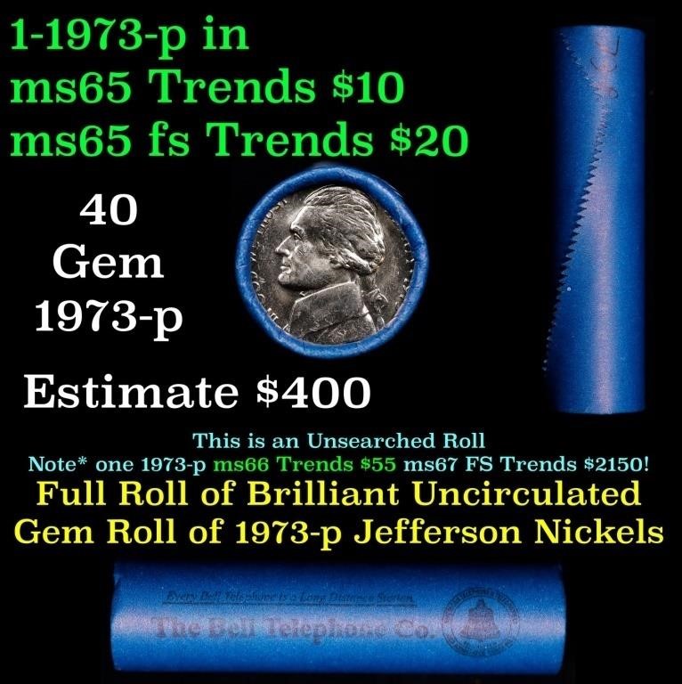 BU Shotgun Jefferson 5c roll, 1973-p 40 pcs Bank $