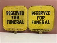 (2) Reserved For Funeral Plastic signs, they have