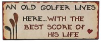 "AN OLD GOLFER LIVES HERE...." SIGN
