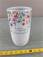 Be Your Beautiful Vase (8" x 4")