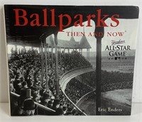 Ballparks Then And Now Eric Enders Book