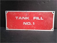 Tank Fill No.1 Metal Sign