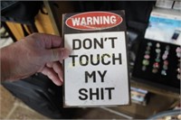 DON'T TOUCH MY SHIT SIGN