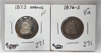 1873 Arrows Quarter F; 1876-S Quarter VG