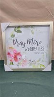 Pray More Worry Less Framed Picture