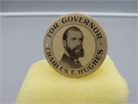 For Governor Charles E Hughes Political Button --