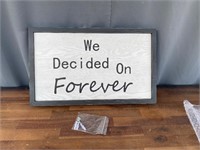 We decided on forever rustic wood sign