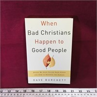 When Bad Christians Happen To Good People Book