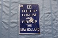 Tin Sign "Keep Calm and Fire Up the New Holland"