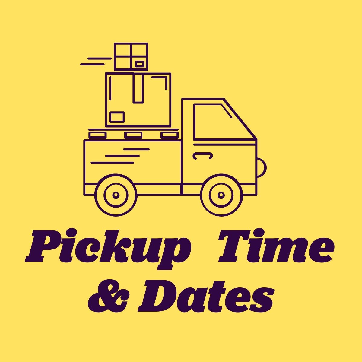 Pick up is 10 to 4, Thurs., 6/27 and Fri., 6/28