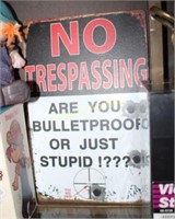 BULLET PROOF OR STUPID METAL SIGN