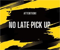 NO LATE PICK UP / PICK UP INFORMATION!