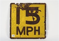EARLY 15 MPH METAL ROAD SIGN