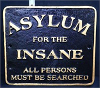 Cast iron Asylum For The Insane sign