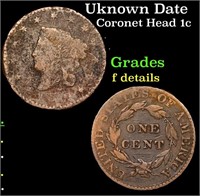 Uknown Date Coronet Head Large Cent 1c Grades f de