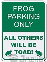 METAL 8X12 RETRO SIGN FROG PARKING ONLY. ALL OTHER