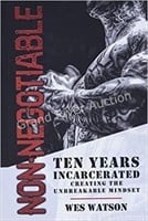 Non-Negotiable: Ten Years Incarcerated