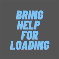 PLEASE BRING YOUR OWN LOADING HELP