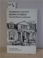 "Madison County Rediscovered:  Selected Historic
