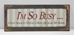 'Im So Busy' Metal Sign