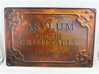 Asylum metal sign reproduction