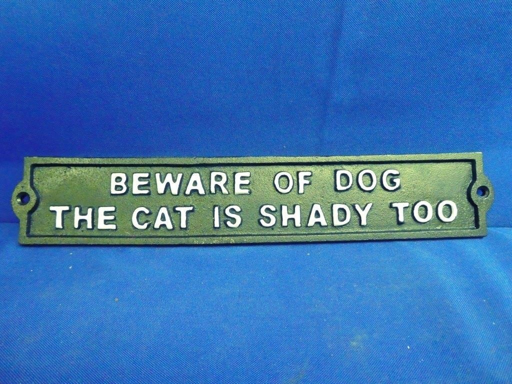Cast Iron Beware Of Dog, The Cat Is Shady ,
