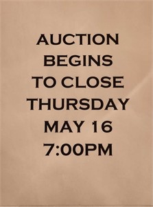AUCTION BEGINS TO  THURSDAY, MAY 16, 2024